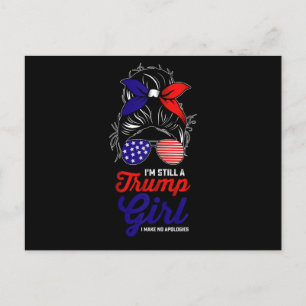 Cartão Postal Eu ainda sou uma Trump Girl que eu não faço descul