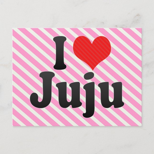 Cartão Postal Eu Amo Juju (Frente)