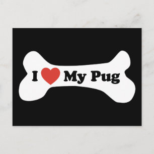 Cartão Postal Eu Amo Meu Pug - Osso Cachorro