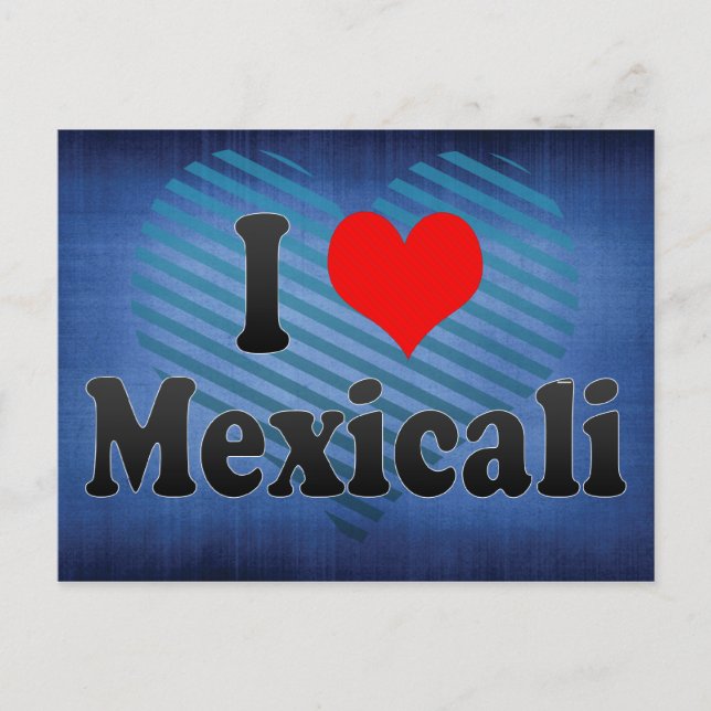 Cartão Postal Eu Amo Mexicali, México (Frente)