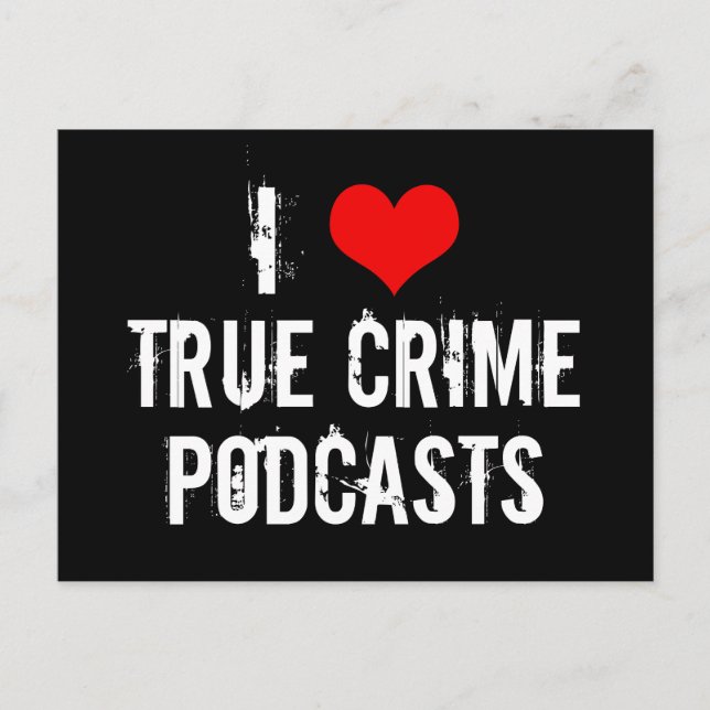 Cartão Postal Eu Amo Podcasts do Crime Verdadeiro História do As (Frente)