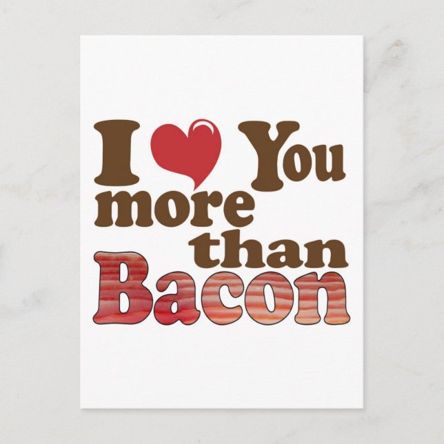 Cartão Postal Eu Amo Você Mais Que Bacon (Frente)