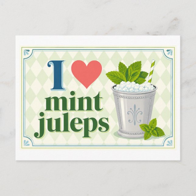 Cartão Postal "Eu [Coração] Mint Juleps" (Frente)