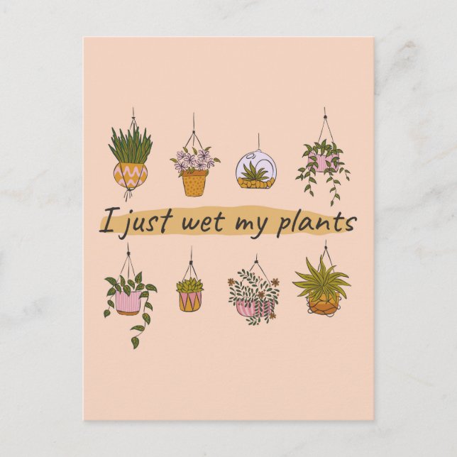 Cartão Postal Eu molhei minhas plantas, humor de jardim engraçad (Frente)