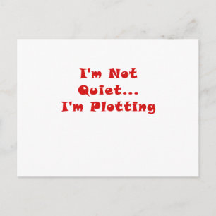 Cartão Postal Eu Não Estou Quieto Im Plotting
