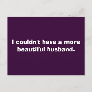 Cartão Postal Eu não poderia ter um marido mais bonito.