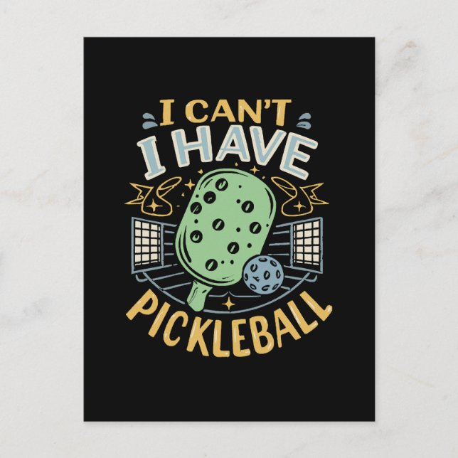 Cartão Postal Eu Não Posso Ter Pickleball (Frente)