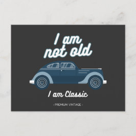 Cartão Postal Eu não sou velho, eu sou clássico