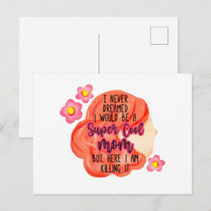 Cartão Postal Eu Nunca Sonhei Que Seria Uma Mãe Super Legal