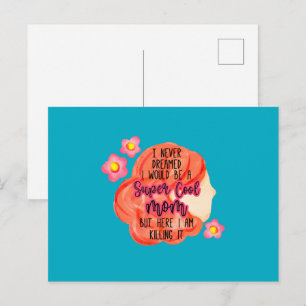 Cartão Postal Eu Nunca Sonhei Que Seria Uma Mãe Super Legal
