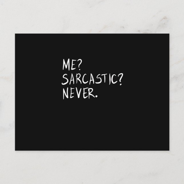 Cartão Postal Eu nunca sou sarcástico (Frente)