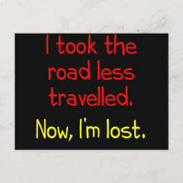 Cartão Postal Eu peguei a estrada menos viajada