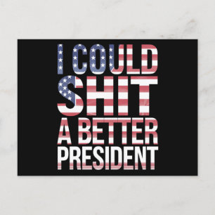 Cartão Postal Eu Poderia Camiseta Um Presidente Melhor Anti Trum