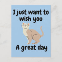 Eu só quero desejar um ótimo dia