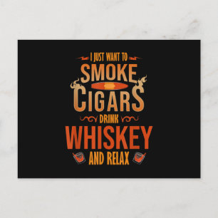 Cartão Postal Eu Só Quero Fumar Charutos Beber Whisky Relaxar