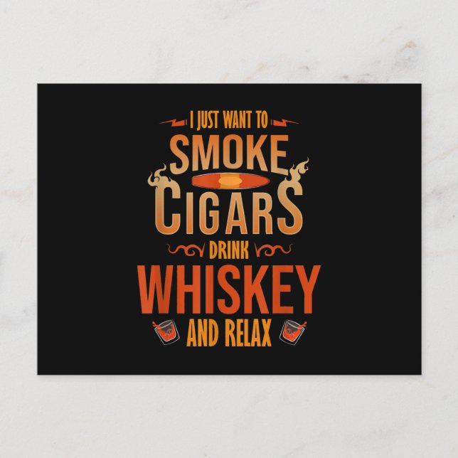 Cartão Postal Eu Só Quero Fumar Charutos Beber Whisky Relaxar (Frente)