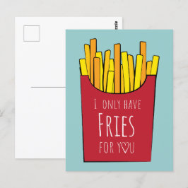 Cartão Postal Eu só tenho batatas fritas para você