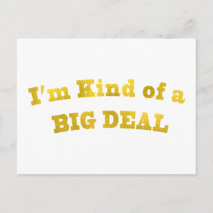 Cartão Postal Eu sou meio que um grande negócio.