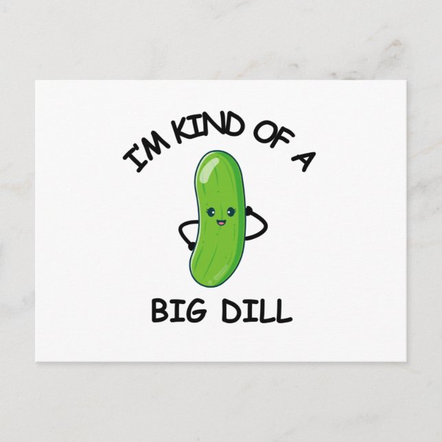 Cartão Postal Eu sou tipo um grande Dill (Frente)