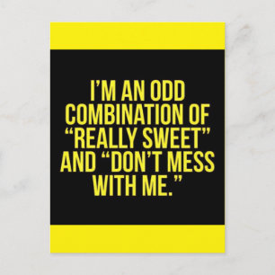CARTÃO POSTAL EU SOU UMA COMBINAÇÃO ESTRANHA DE REALMENTE DOCE E