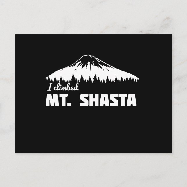 Cartão Postal Eu Subi O Monte Shasta (Frente)