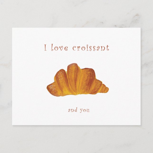 Cartão Postal Eu te amo postais | Eu amo croissant e você (Frente)