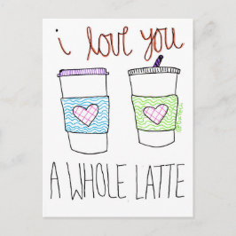 Cartão Postal Eu Te Amo Um Latte Inteiro