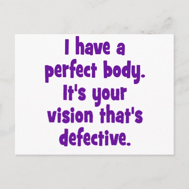 Cartão Postal Eu tenho um corpo perfeito. (Frente)