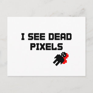 Cartão Postal Eu vejo pixels de Morto