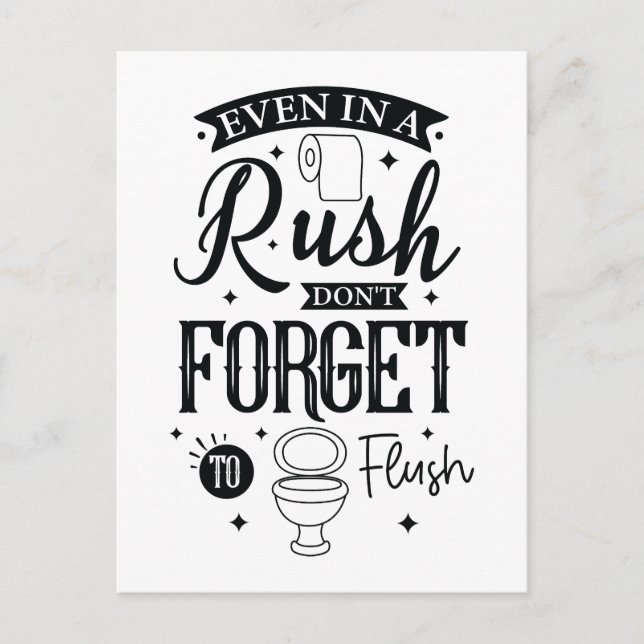 Cartão Postal Even in a Rush, Don’t Forget to Flush – Funny Bath (Frente)