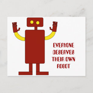 CARTÃO POSTAL EVERYONE DESERVES THEIR OWN ROBOT