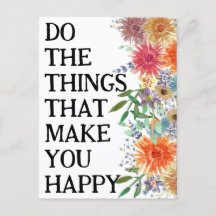Faça as Coisas que te Fazem Feliz Motivacional