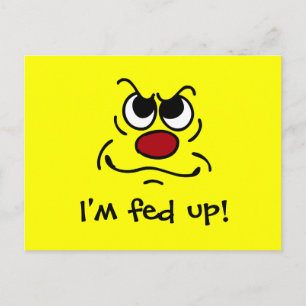 Cartão Postal Fed Up Face Grumpey