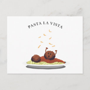 Cartão Postal Feliz Meatball "Pasta La Vista!"