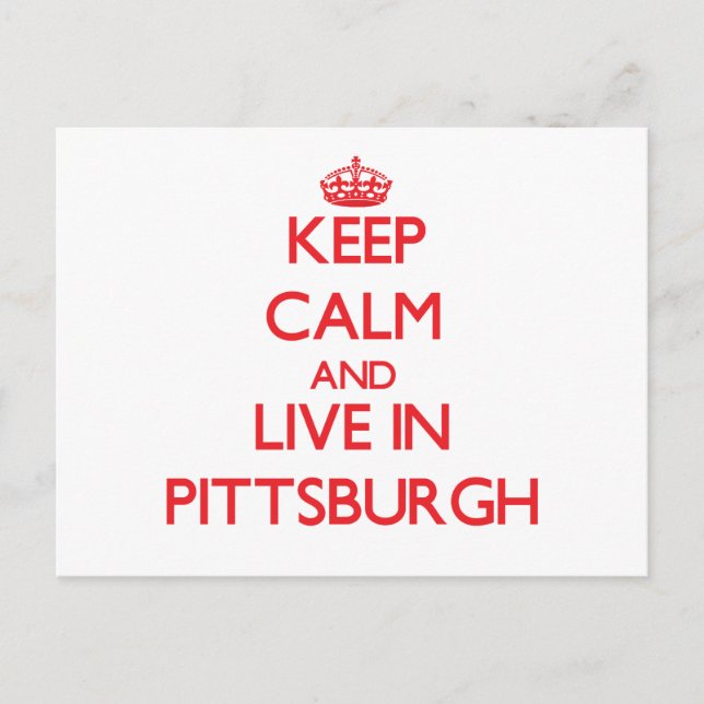 Cartão Postal Fique calmo e viva em Pittsburgh (Frente)