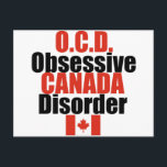 Cartão Postal Funny Canadense<br><div class="desc">Eu tenho TOC,  transtorno obsessivo do Canadá. Eu amo o país do Canadá. Bandeira vermelha e branca.</div>