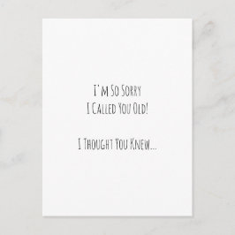 Cartão Postal Funny Sorry I Called You Old Birthday humor Card