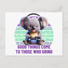 Cartão Postal Gamer Koala - As Coisas Boas Vêm Para Aqueles Que