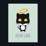 Cartão Postal Gato preto da chalaça engraçada com uns desenhos<br><div class="desc">Um cartão com uma chalaça temático do gato engraçado. Diz "bom felino". Um gato preto e branco bonito do gatinho do anjo com um halo dourado acima de sua cabeça,  tirada no estilo dos desenhos animados.</div>