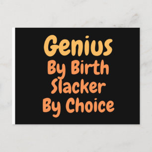 Cartão Postal Gênio de nascimento preguiçoso por escolhaCartão p