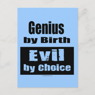 Cartão Postal Gênio por nascimento, mau por escolha