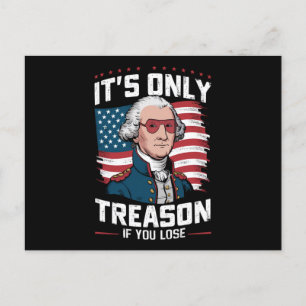 Cartão Postal George Washington só é Traição se Você Perder
