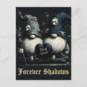 Cartão Postal Gnomos Góticos "True Grim" com "Forever Shadows"