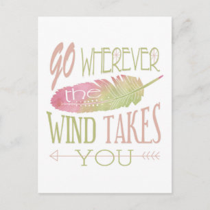 Cartão Postal Go Wherever the Wind Takes You