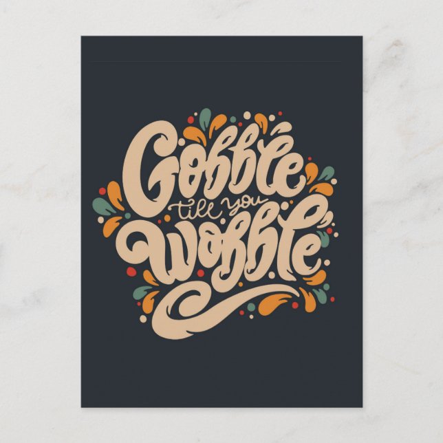 Cartão Postal Gobble Till You Wobble (Frente)