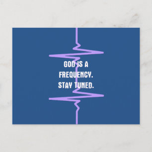Cartão Postal God is a Frequency. Tune in.