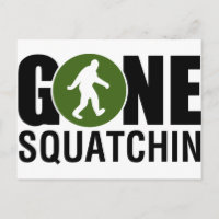 Gone Squatchin