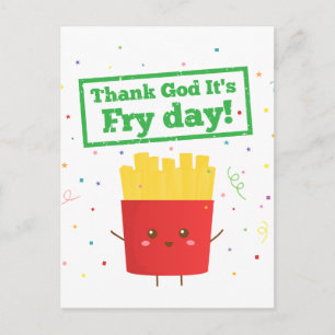 Cartão Postal Graças a Deus É Dia de Fritar! com Batatas Fritas 