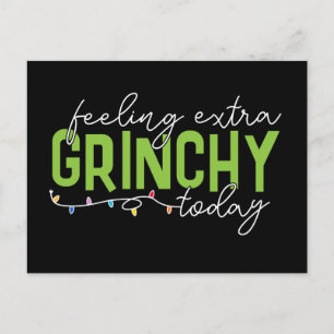 Cartão Postal Grinch   Sentindo-me Extra Grinch Hoje