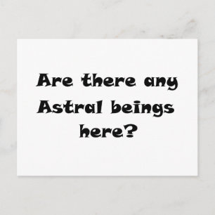 Cartão Postal Há algum ser Astral aqui?